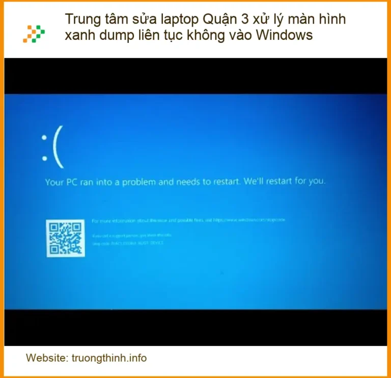 Sửa Laptop Trung tâm sửa laptop Quận 3 xử lý màn hình xanh - Địa chỉ uy tín