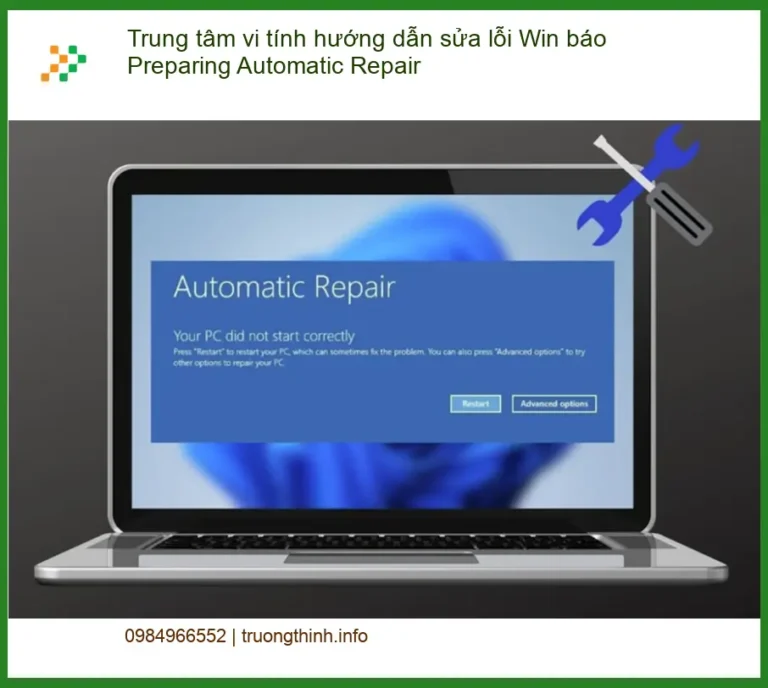 Windows Preparing Automatic Repair cách sửa nhanh - Địa chỉ hỗ trợ