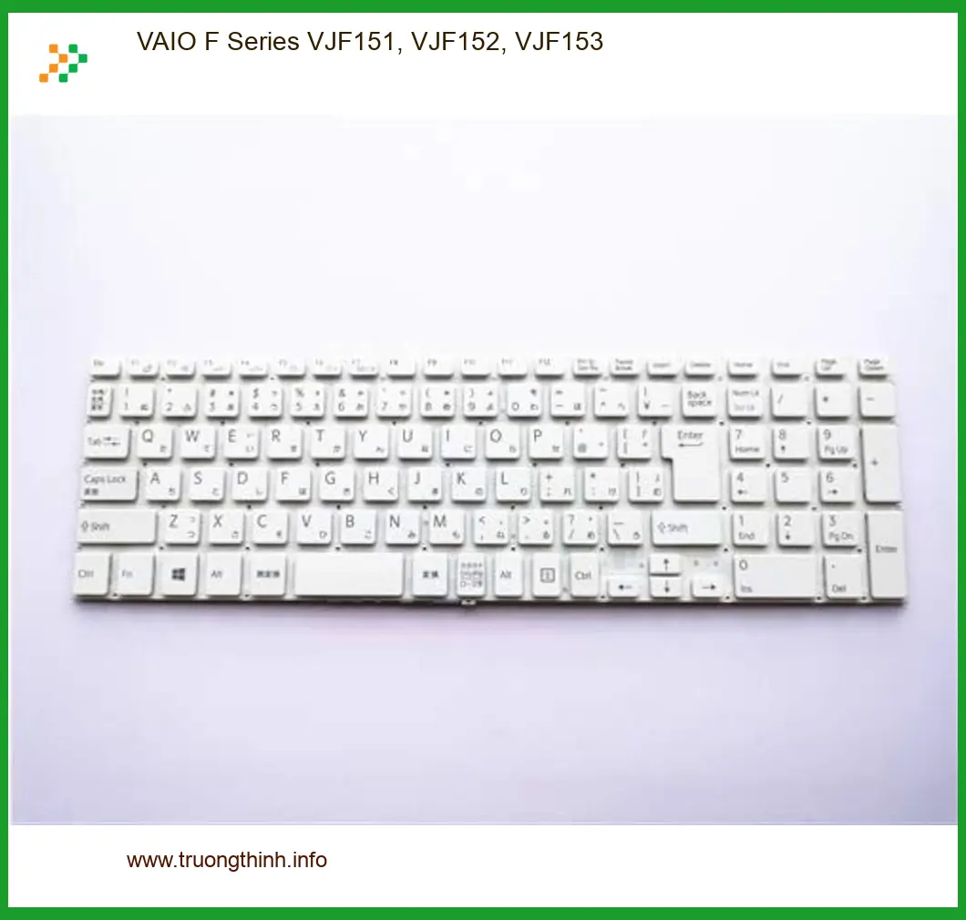 Bàn phím Laptop VAIO F Series VJF151, VJF152, VJF153 - Thay Lấy Liền | Giá Rẻ TPHCM
