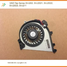 Quạt Laptop VAIO Tap SVJ202 SVJ2021 SVJ211 - Thay Nhanh Giá Rẻ TPHCM