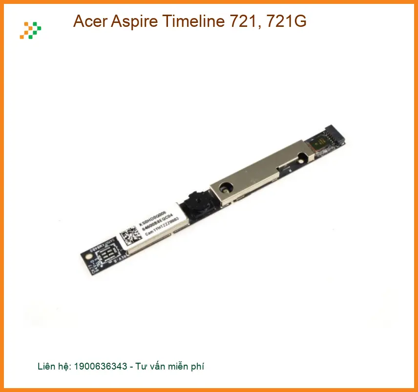 Webcam Laptop Acer Aspire Timeline 721 - Sửa Nhanh Thay Mới Tại TPHCM