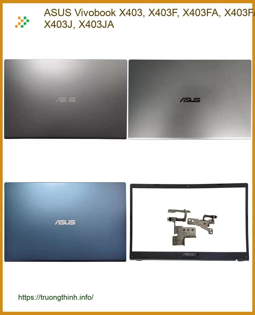 Vỏ Laptop ASUS Vivobook X403 - Thay Lấy Liền, Giá Rẻ Tại TPHCM