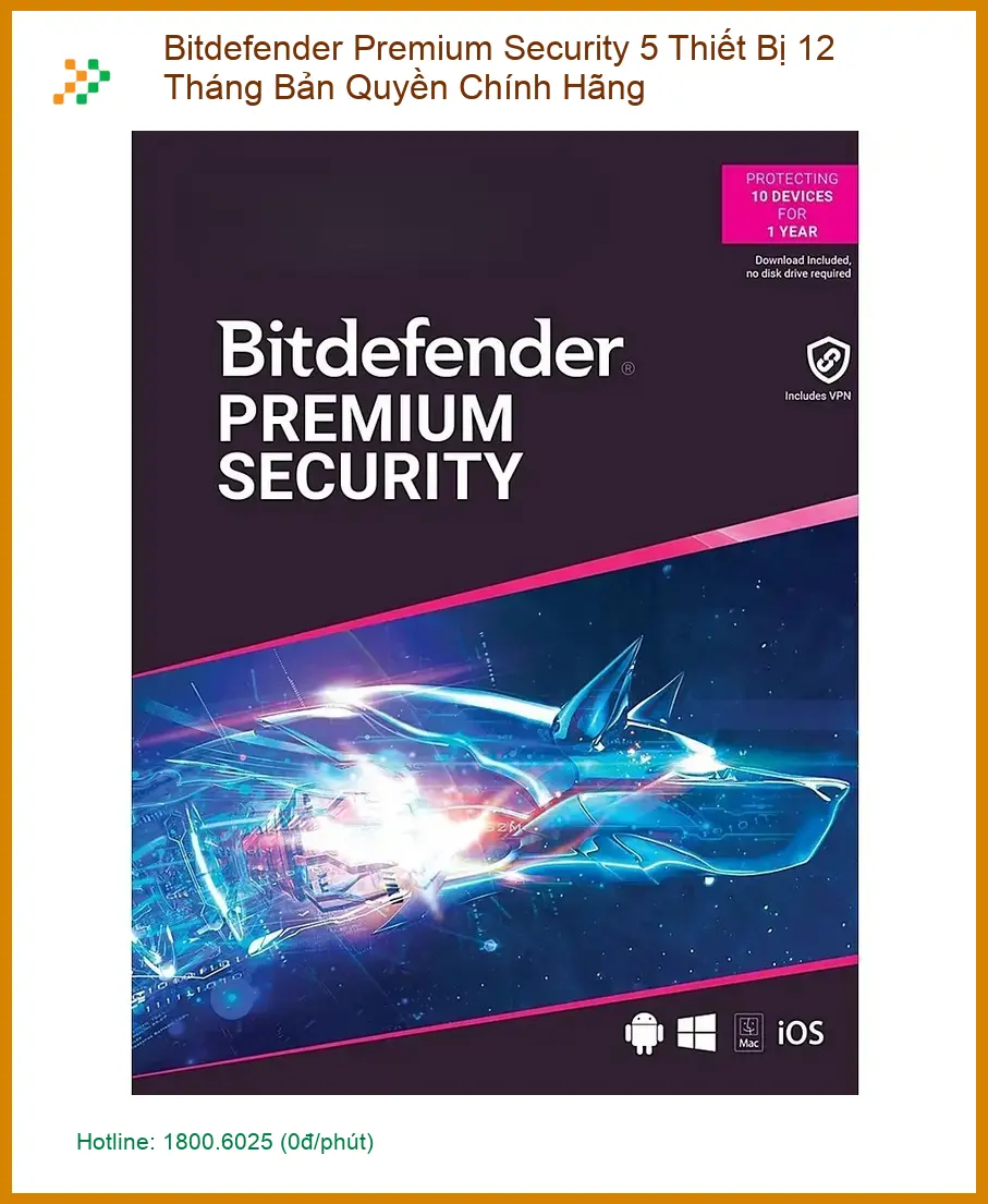 Antivirus Bản Quyền Bitdefender Premium Security 5 Thiết Bị - Giá Rẻ TPHCM