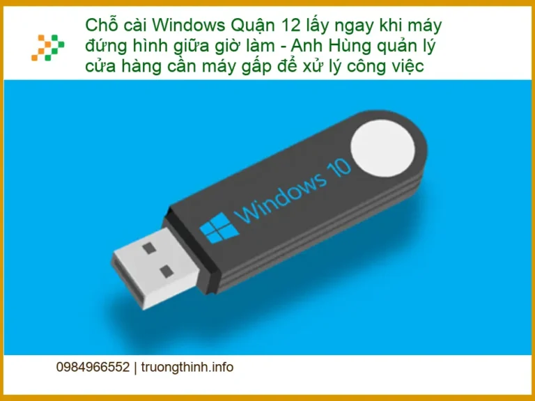 Cài Windows Quận 12 lấy ngay khi máy đứng hình - Dịch vụ tận nơi liền