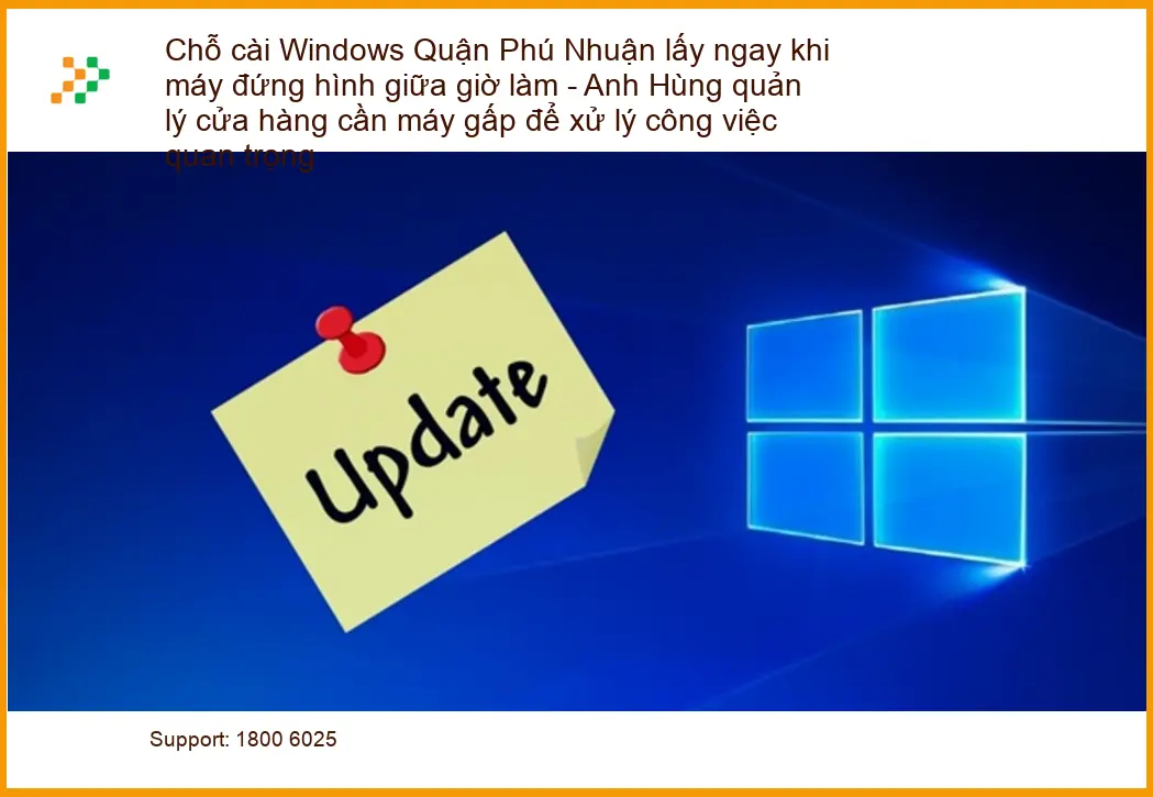 Windows Chỗ cài Quận Phú Nhuận lấy ngay - Gọi thợ xử lý máy đứng hình