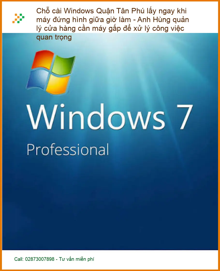 Windows Chỗ cài Quận Tân Phú máy đứng hình - Dịch vụ cài đặt tận nơi lấy liền