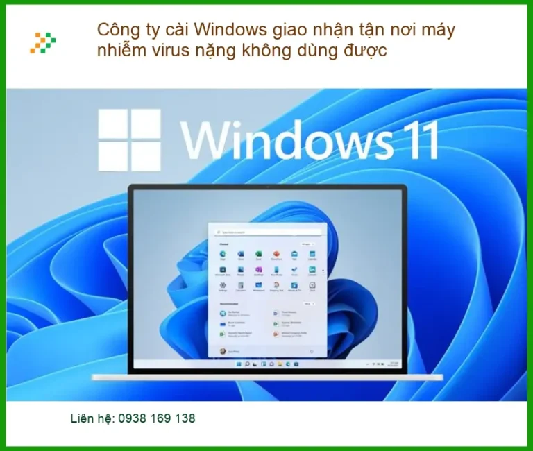 Cài Windows Công ty tận nơi máy virus nặng - Trung tâm sửa Tphcm
