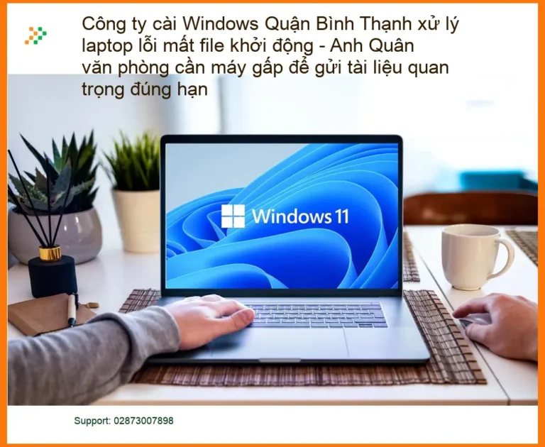 Windows cài Quận Bình Thạnh lỗi mất file khởi động laptop - Sửa lấy liền
