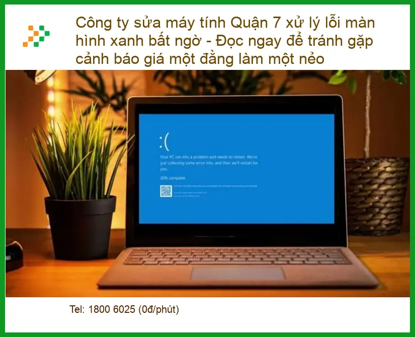 Sửa máy tính Quận 7 lỗi màn hình xanh - Trung tâm hỗ trợ gần đây