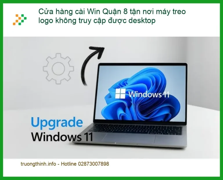 Cửa hàng cài Win Quận 8 tận nơi máy treo logo - Khắc phục nhanh