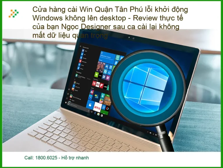 Cài Win Quận Tân Phú lỗi không lên màn hình - Khắc phục tận nơi