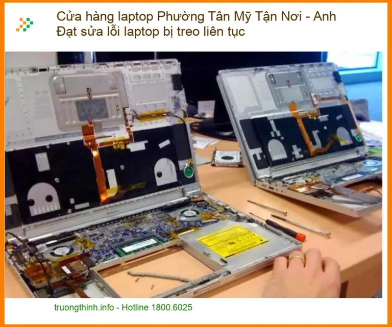 Laptop Cửa hàng Tân Mỹ sửa lỗi treo liên tục - Địa chỉ uy tín gần đây