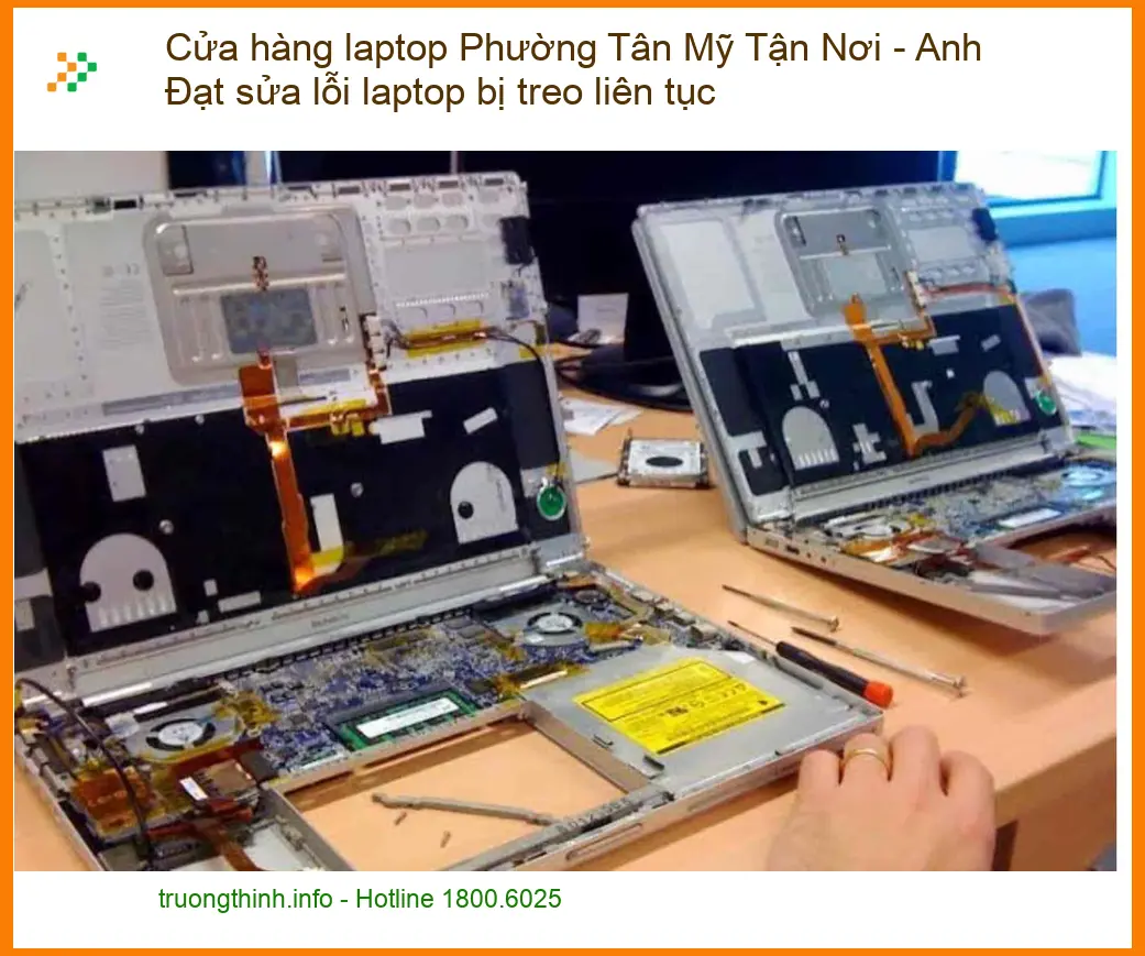 Laptop Cửa hàng Tân Mỹ sửa lỗi treo liên tục - Địa chỉ uy tín gần đây