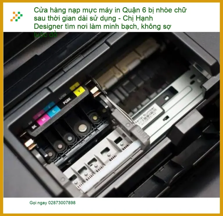 Sửa Chữa Nạp Mực Máy In Quận 6 nhòe chữ - Gọi thợ xử lý gấp