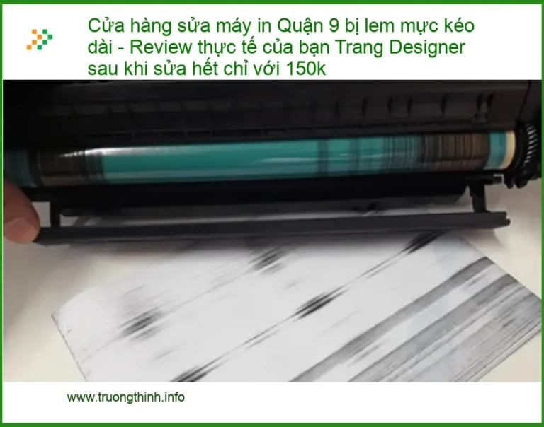 Sửa Máy In Quận 9 bị lem mực tận nơi - Điện thoại công ty xử lý gấp