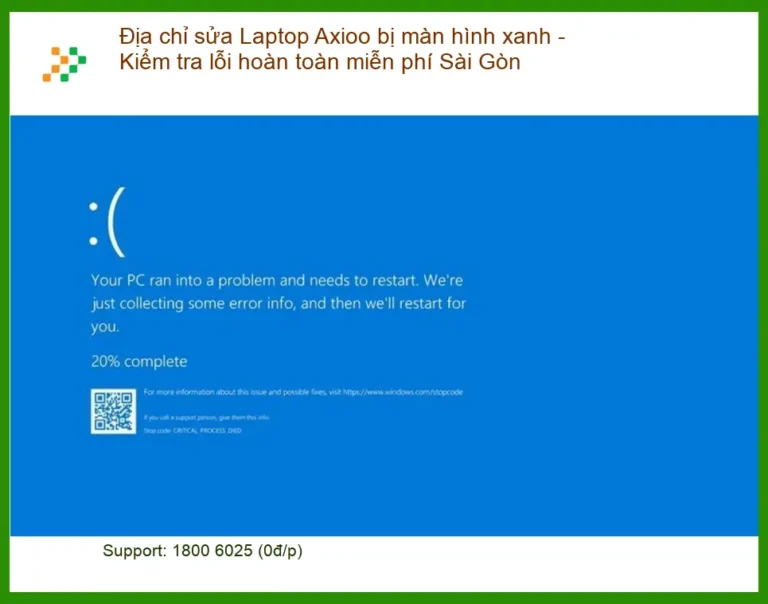 Sửa Laptop Axioo màn hình xanh Sài Gòn - Địa chỉ kiểm lỗi miễn phí