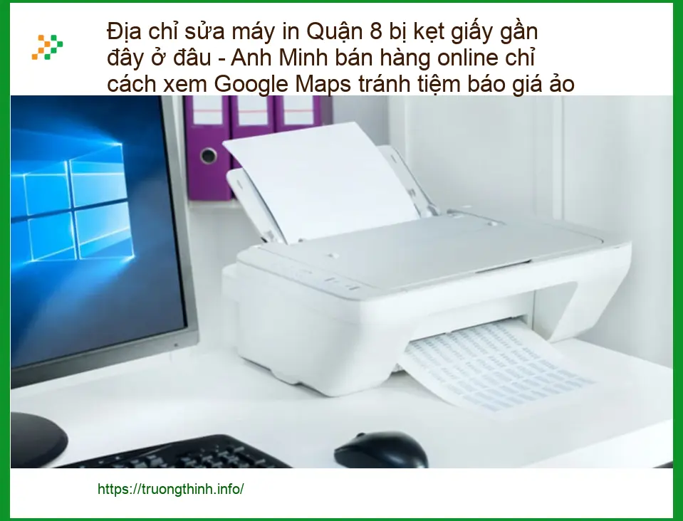 Sửa Chữa Nạp Mực Máy In Quận 8 Kẹt Giấy - Gọi thợ tận nơi lấy liền