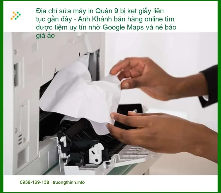 Sửa Chữa Nạp Mực Máy In Quận 9 kẹt giấy tận nơi - Gọi thợ xử lý gấp