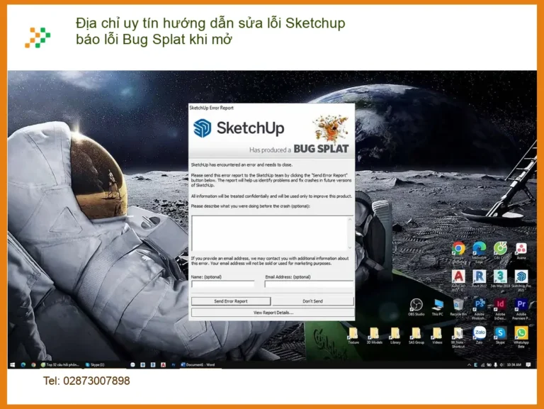 Sửa lỗi Sketchup báo Bug Splat khi mở - Địa chỉ trung tâm hỗ trợ gần đây