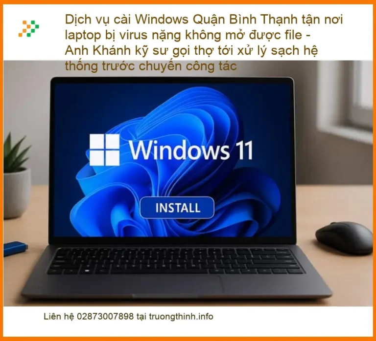 Windows Dịch vụ cài Quận Bình Thạnh laptop virus nặng - Gọi thợ gấp