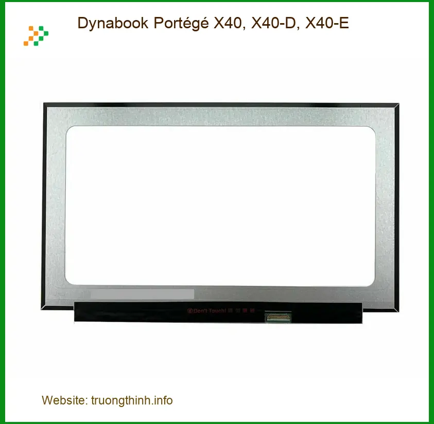 Màn hình Laptop Dynabook Portégé X40, X40-D, X40-E