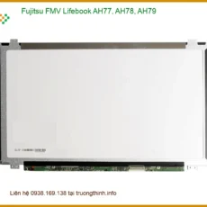 Màn hình Laptop Fujitsu FMV AH7x - Thay thế nhanh | Kỹ thuật viên gần nhất