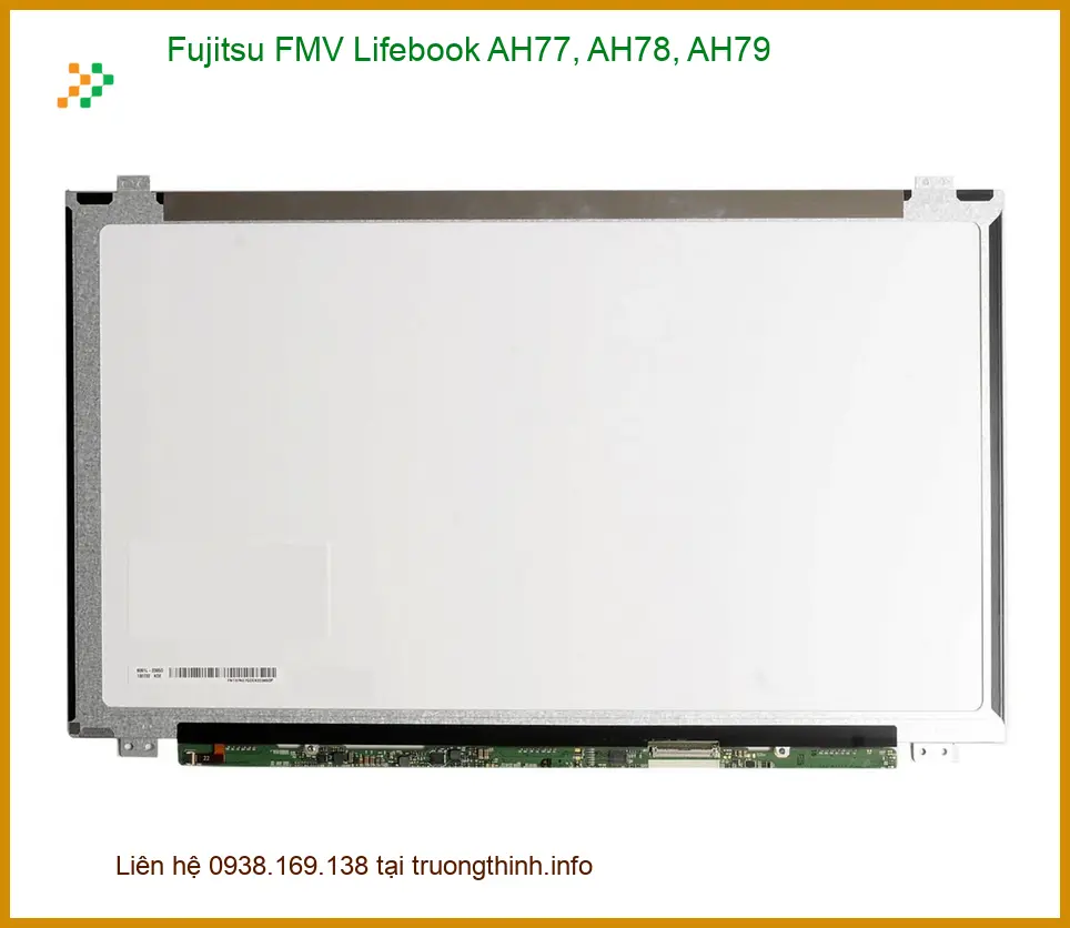 Màn hình Laptop Fujitsu FMV AH7x - Thay thế nhanh | Kỹ thuật viên gần nhất