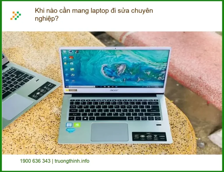 Laptop Khi nào cần mang laptop đi sửa chuyên nghiệp? - Tư vấn từ chuyên gia kỹ thuật