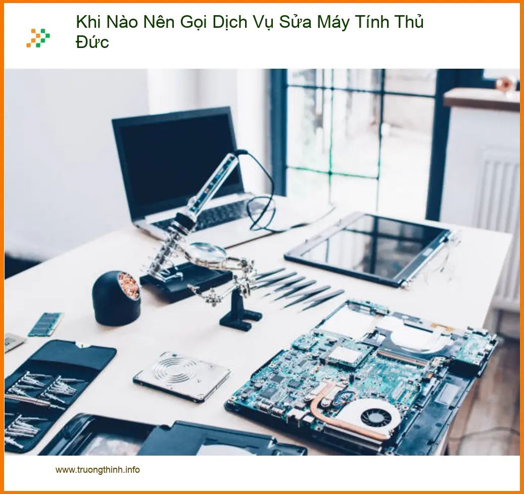 Sửa máy tính Khi Nào Nên Gọi Dịch Vụ Máy Tính Thủ Đức - Tư vấn chuyên gia