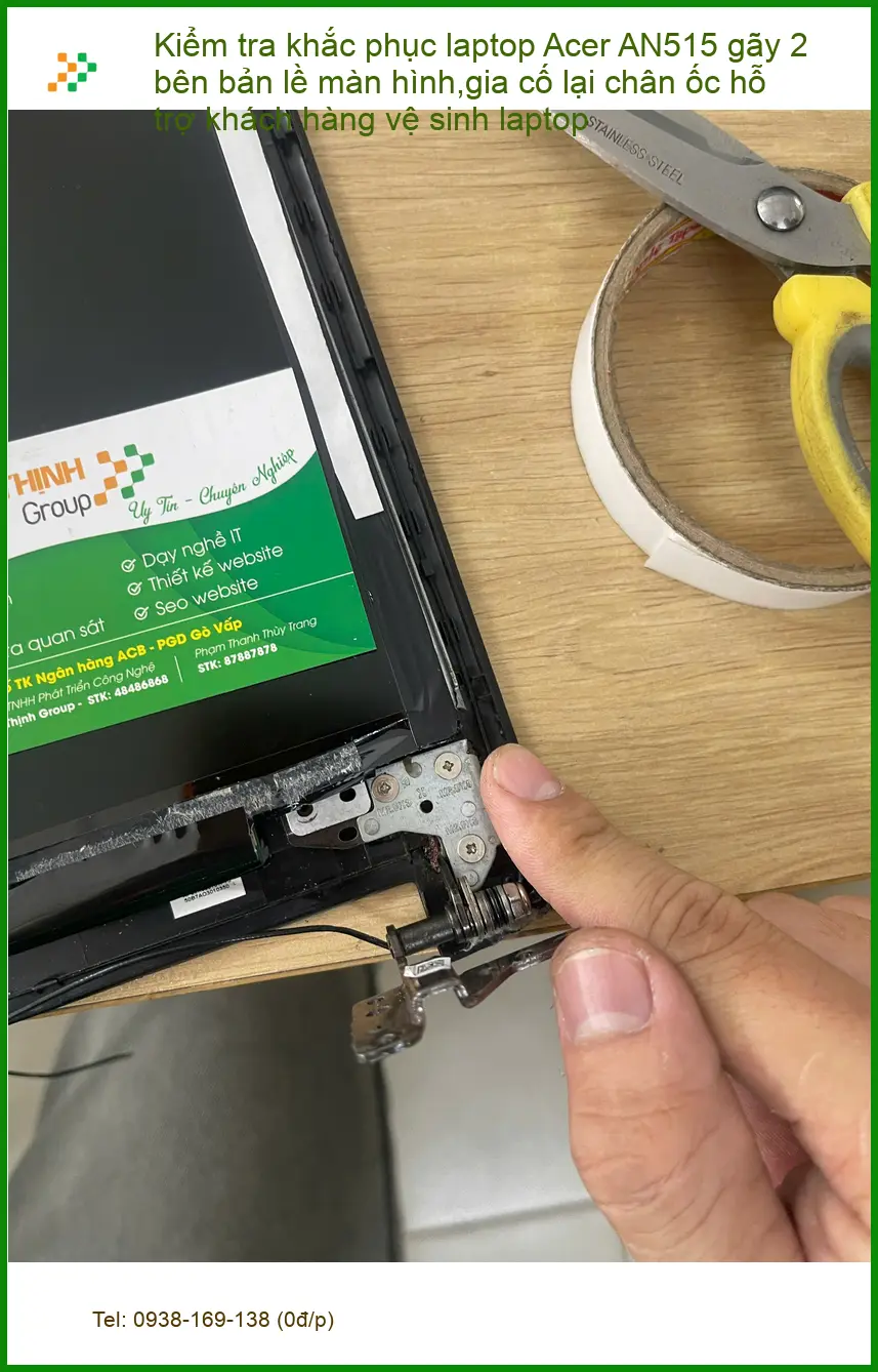 Tiệm sửa bản lề Acer AN515 gãy, vệ sinh Phú Nhuận - Anh Nghĩa IT ảnh thực tế 2