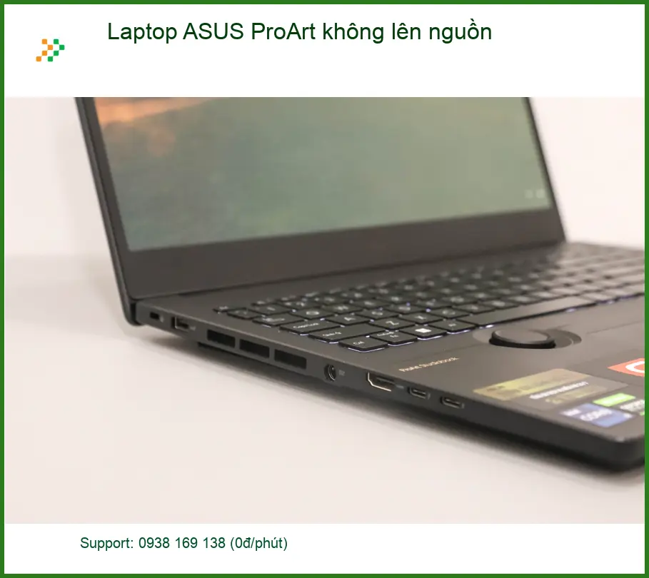 Sửa Laptop ASUS ProArt không lên nguồn - Địa chỉ trung tâm hỗ trợ gần đây