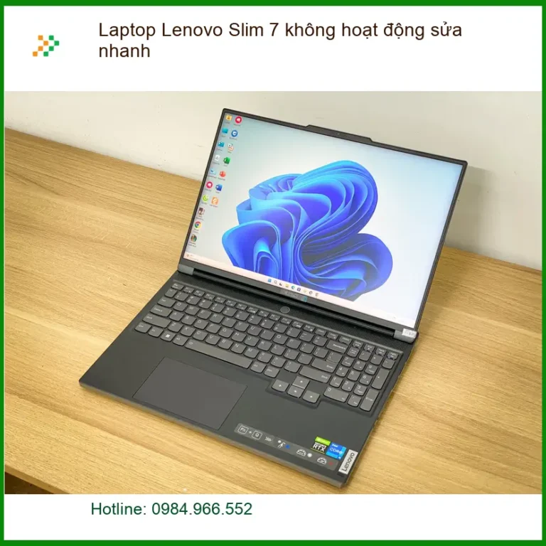 Sửa Laptop Lenovo Slim 7 không hoạt động - Địa chỉ trung tâm hỗ trợ gần đây