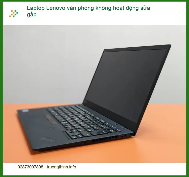 Sửa Laptop Lenovo văn phòng không hoạt động - Trung tâm gần đây