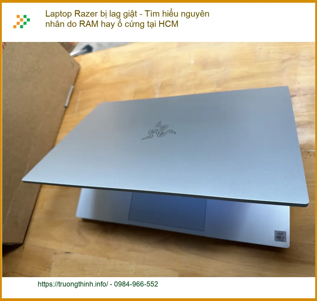 Sửa Laptop Razer bị lag giật HCM - Trung tâm hỗ trợ uy tín