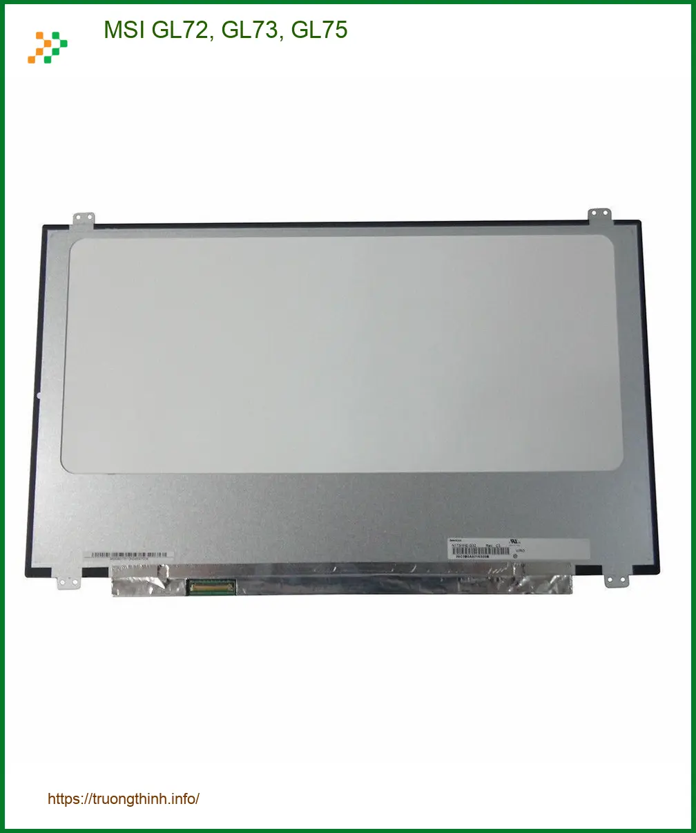 Màn hình Laptop MSI GL72, GL73, GL75 - Thay Lấy Liền | Giá Tốt TPHCM