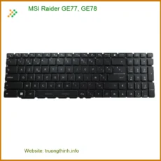 Bàn phím Laptop MSI Raider GE77 GE78 - Thay Lấy Ngay, Giá Tốt Tại TPHCM