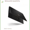 Vỏ Laptop MSI Summit E16/E16 Flip - Thay Vỏ Lấy Ngay TPHCM Giá Tốt