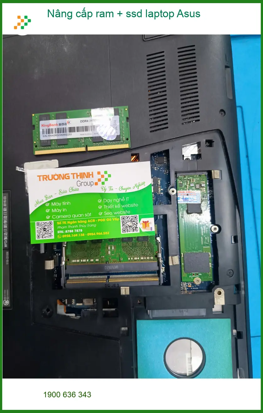 Chú Đạt tìm trung tâm nâng cấp ram ssd laptop Asus Quận Tân Phú giá sinh viên ảnh thực tế 1