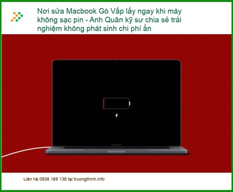 Sửa Macbook Gò Vấp không sạc pin lấy ngay - Trung tâm hỗ trợ gần đây