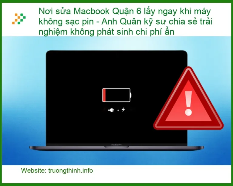 Sửa Macbook Quận 6 không sạc pin - Trung tâm lấy liền uy tín