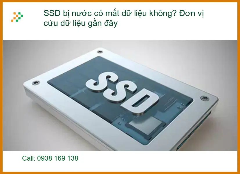 Khôi Phục Dữ Liệu SSD bị nước có mất dữ liệu không? - Đơn vị cứu dữ liệu uy tín TPHCM