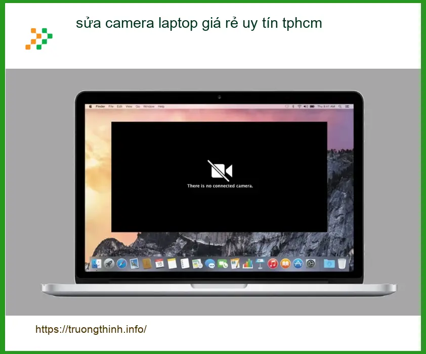 Sửa Laptop sửa camera laptop giá rẻ uy tín TPHCM - Trung tâm hỗ trợ lấy liền