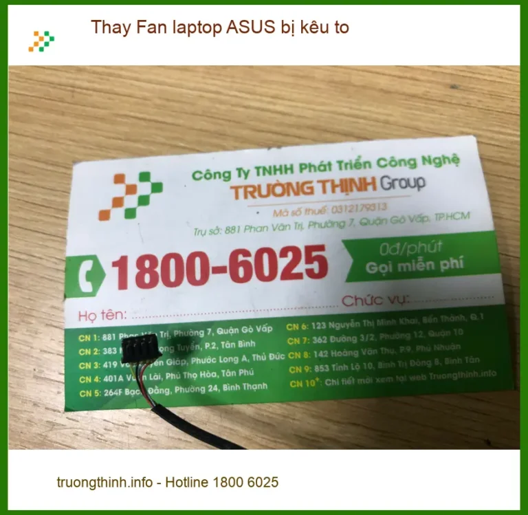 Anh Lâm sinh viên tìm chỗ thay Fan laptop ASUS kêu to Quận Bình Tân uy tín