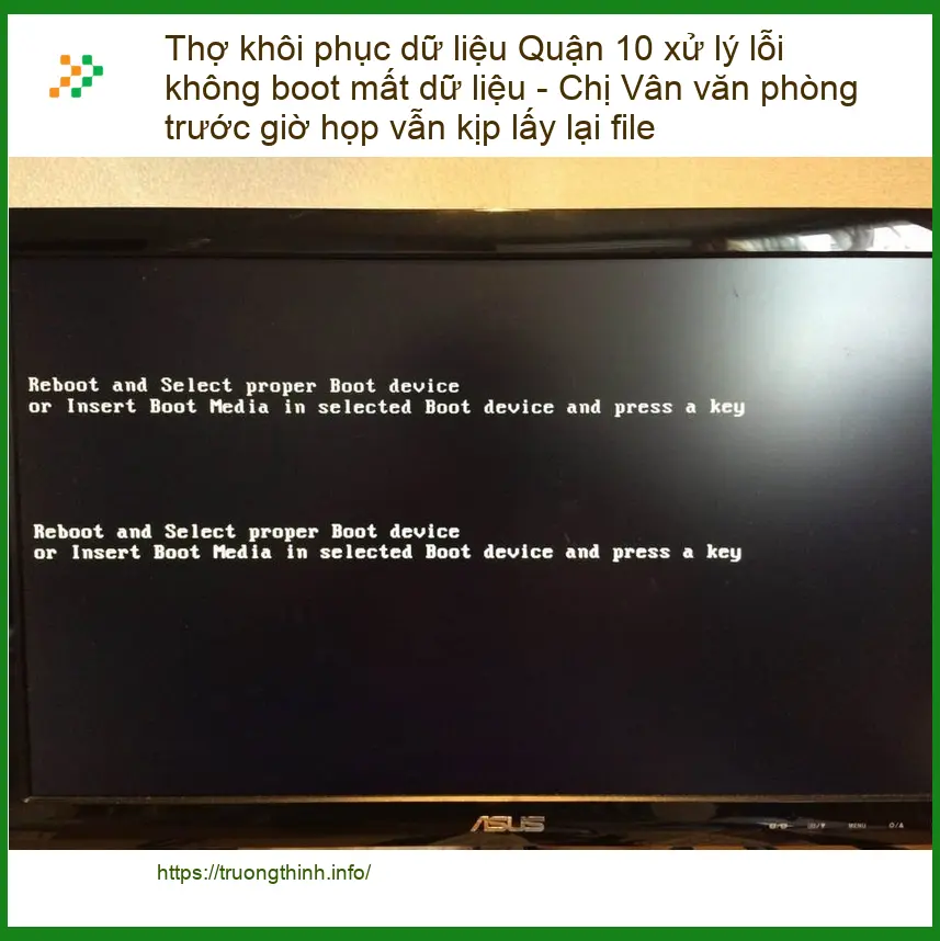 Khôi Phục Dữ Liệu Quận 10 lỗi không boot - Gọi thợ cứu file khẩn cấp
