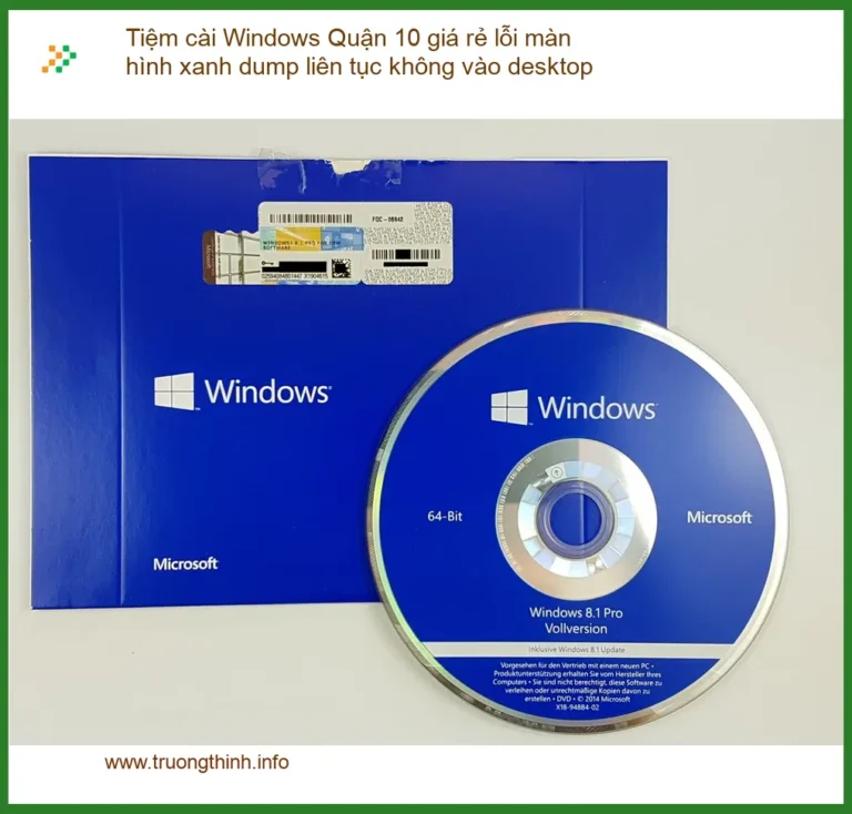 Windows Tiệm cài Quận 10 giá rẻ lỗi màn hình xanh - Trung tâm hỗ trợ gần đây