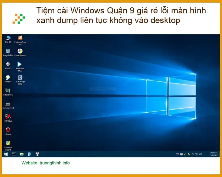 Cài Win Q9 lỗi màn hình xanh dump liên tục - Dịch vụ xử lý nhanh TPHCM