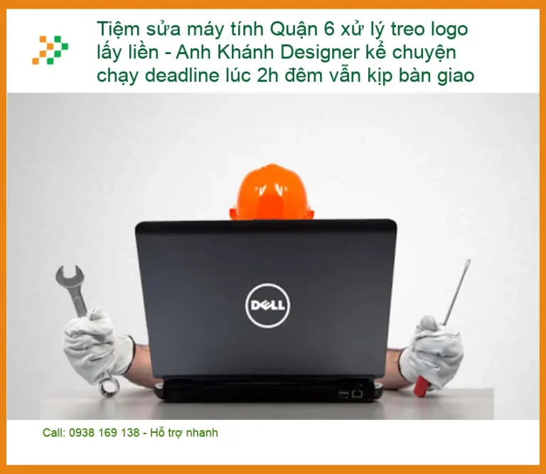 Sửa máy tính Tiệm sửa Quận 6 xử lý treo logo lấy liền - Gọi ngay!