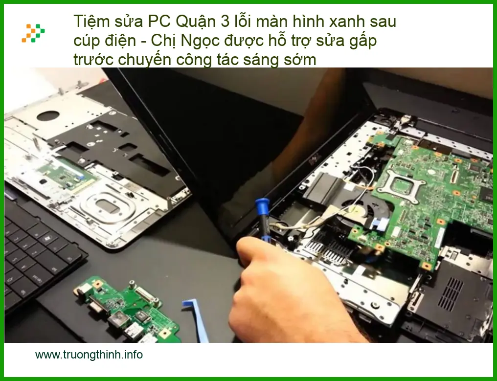 Sửa máy tính Tiệm sửa PC Quận 3 lỗi màn hình xanh - Dịch vụ khắc phục tận nơi