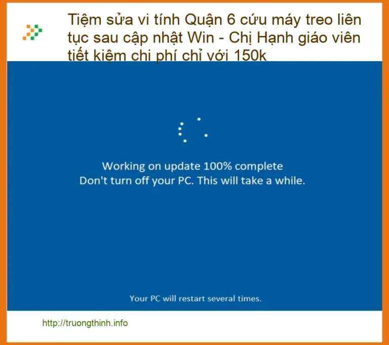 Sửa máy tính Tiệm sửa vi Quận 6 treo liên tục Win - Trung tâm hỗ trợ gần đây