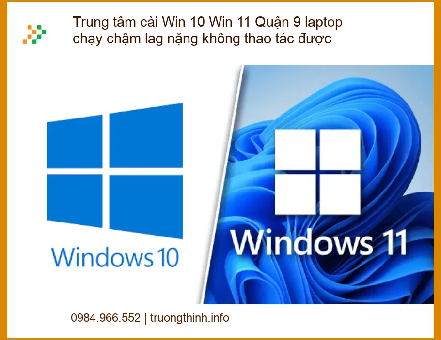 Cài Win 10 11 Quận 9 laptop chạy chậm lag nặng - Trung tâm hỗ trợ nhanh